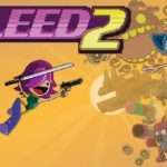 Bleed 2 Free Download