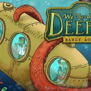 We Need to Go Deeper Free Download